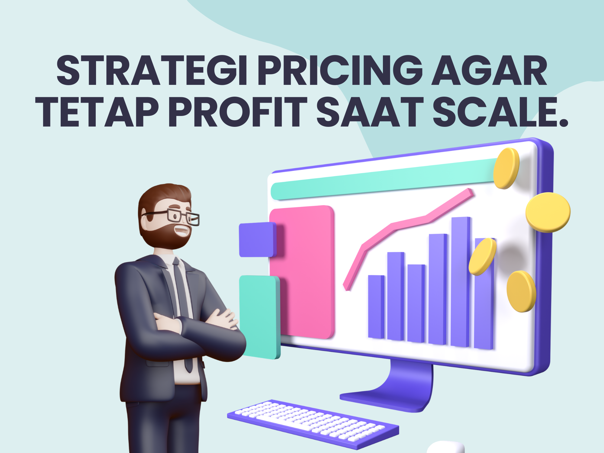 Strategi Pricing agar Tetap Profit Saat Scale