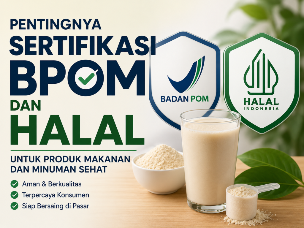 pentingnya bpom dan sertifikasi halal untuk produk makanan dan minuman