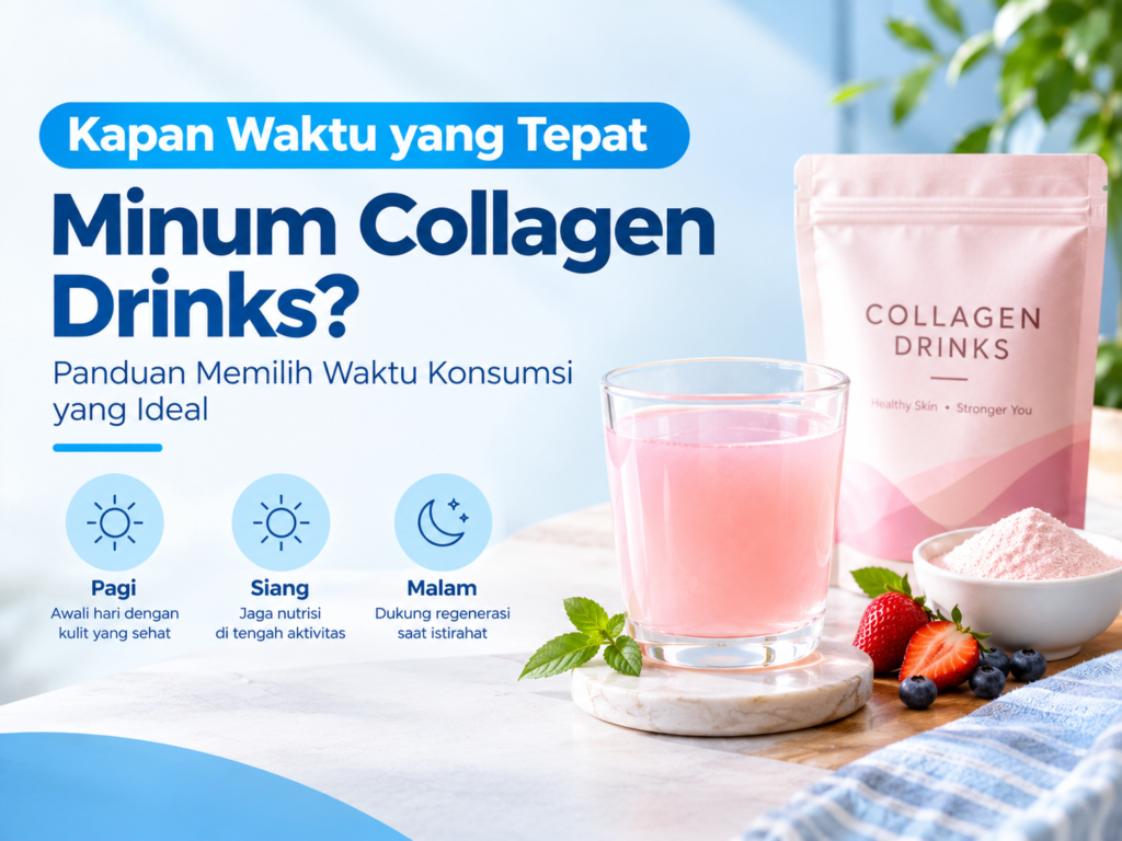 kapan waktu yang tepat minum collagen drinks